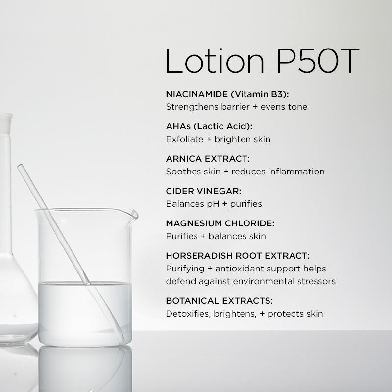 Biologique Recherche Lotion P50T Active ingredients; Niacinamide, Lactic Acid (AHA), Arnica Extract, Cider Vinegar and Magnesium Chloride