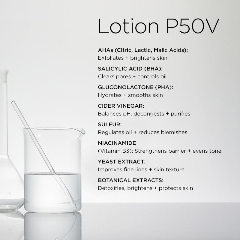 Biologique Recherche Lotion P50V Active ingredients; Niacinamide, Lactic Acid (AHA), Salicylic Acid (BHA), Phytic Yeast Extract and Malic Acid